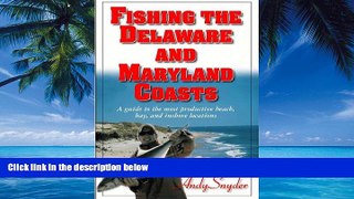 Buy NOW  Fishing the Delaware and Maryland Coasts Andy  Snyder  Book
