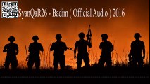 iSyanQaR26 - Badim ( Audio Music ) 2016 #YENİ