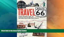 #A# Travel Route 66: A Guide to the History, Sights, and Destinations Along the Main Street of