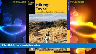 #A# Hiking Texas: A Guide To 85 Of The State s Greatest Hiking Adventures  Epub Download Epub