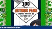 #A# 100 Things Astros Fans Should Know   Do Before They Die (100 Things...Fans Should Know)