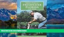 PDF  Flyfisher s Guide to Freshwater Florida (Wilderness Adventures Flyfishing Guidebook) Larry