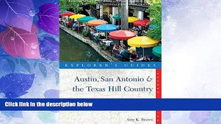 #A# Explorer s Guide Austin, San Antonio   the Texas Hill Country: A Great Destination (Second