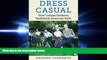 FREE PDF  Dress Casual: How College Students Redefined American Style (Gender and American