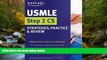 For you USMLE Step 2 CS Strategies, Practice   Review