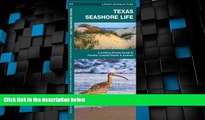 #A# Texas Seashore Life: A  Folding Pocket Guide to Familiar Coastal Plants   Animals (Pocket