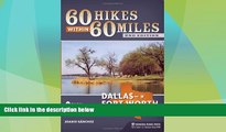 #A# 60 Hikes Within 60 Miles: Dallas/Fort Worth: Includes Tarrant, Collin, and Denton Counties