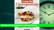 Best books  Cooking Well: Osteoporosis: Over 75 Easy and Delicious Recipes for Building Strong