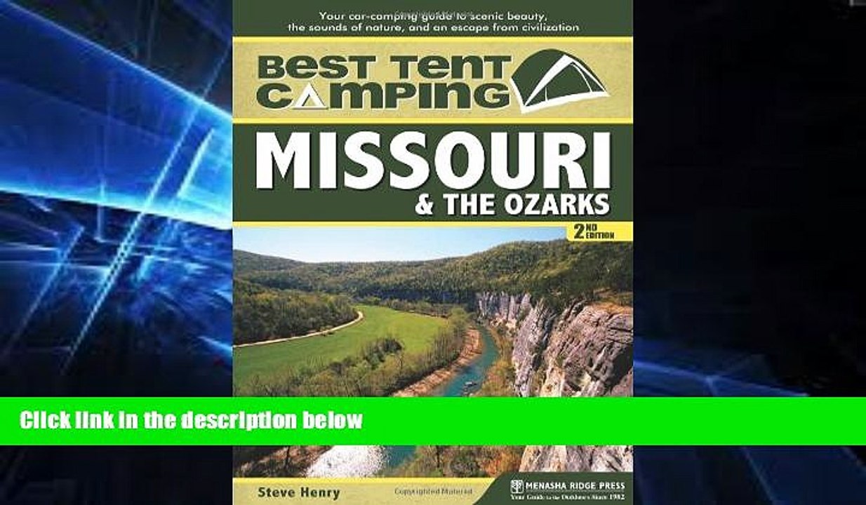 Buy NOW #A# Best Tent Camping: Missouri and the Ozarks: Your Car-Camping Guide to Scenic Beauty,