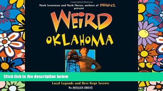 Buy #A# Weird Oklahoma: Your Travel Guide to Oklahoma s Local Legends and Best Kept Secrets  Full