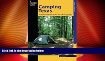 #A# Camping Texas: A Comprehensive Guide To More Than 200 Campgrounds (State Camping Series)