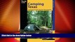 #A# Camping Texas: A Comprehensive Guide To More Than 200 Campgrounds (State Camping Series)