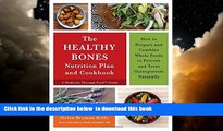 liberty book  The Healthy Bones Nutrition Plan and Cookbook: How to Prepare and Combine Whole