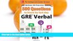 Full Online [PDF]  McGraw-Hill Education 500 GRE Verbal Questions to Know by Test Day (Mcgraw Hill