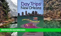 Buy NOW #A# Day Trips from New Orleans: Getaways Less than Two Hours Away (Day Trips Series)  Pre