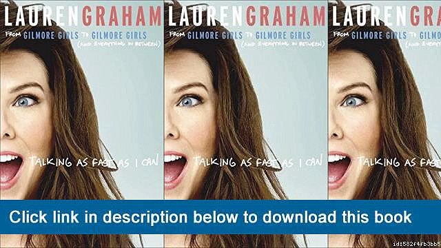 ~-~-~-oo~~ eBook Talking As Fast As I Can: From Gilmore Girls To Gilmore Girls, And Everything In Between
