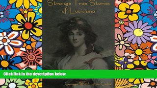 Strange True Stories of Louisiana  Audiobook Download