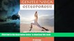 Read books  Gentle Yoga for Osteoporosis: A Safe and Easy Approach to Better Health and Well-Being
