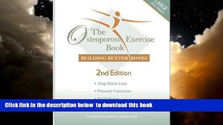 Best book  The Osteoporosis Exercise Book: Building Better Bones, 2nd Edition [DOWNLOAD] ONLINE