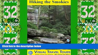 Buy Hiking the Smokies: A Self-guided Pictorial Hiking Tour (Visual Travel Tours Book 197) Book