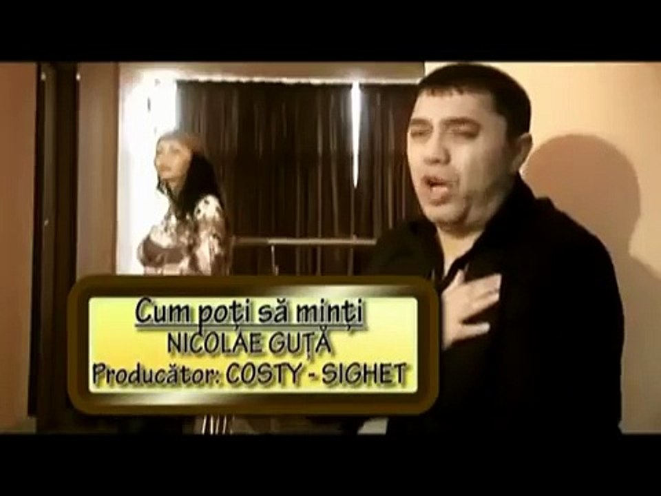 Nicolae Guta - Cum poti sa minti