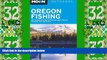 Buy Moon Oregon Fishing: The Complete Guide to Fishing Lakes, Rivers, Streams, and the Ocean (Moon