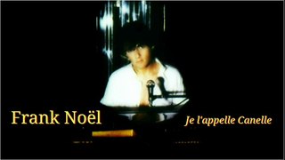Frank Noël - Je l'appelle Canelle (1997)