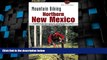 Buy Mountain Biking Northern New Mexico: A Guide to the Taos, Santa Fe, and Albuquerque Areas