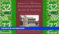 Buy A Field Guide to America s Historic Neighborhoods and Museum Houses: The Western States Full