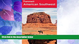 PDF Frommer s American Southwest (Frommer s Complete Guides) Full Book