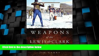 Buy NOW Weapons of the Lewis and Clark Expedition PDF