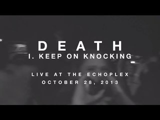 I. Keep On Knocking - DEATH Live at Check Yo Ponytail