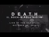 II. Rock-N-Roll Victim - DEATH Live at Check Yo Ponytail