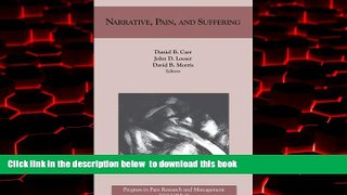 Read book  Narrative, Pain And Suffering (Progress in Pain Research and Management, Volume 34)