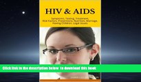 liberty book  HIV   AIDS: Symptoms, Testing, Treatment, Risk Factors, Preventions, Nutrition,