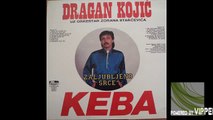 Dragan Kojic Keba - Da me ljubis - (Audio 1987)