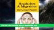 Best books  Headaches   Migraines: Triggers, Treatments, Prevention,  Device, Disability Act,