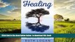Read books  Healing: 7 Ways To Heal Your Body In 7 Days (With Only Your Mind) (Inner Healing,