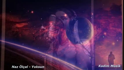 Naz Ölçal - Yoksun