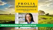 Read book  P R O L I A (Denosumab): Treats Osteoporosis, Bone Cancer, and Bone-Related Problems in