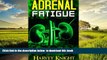 liberty books  Adrenal Fatigue: A Revolutionary Guide on How to Overcome Adrenal Fatigue Syndrome