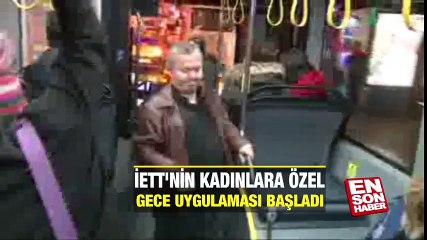 İETT'nin kadınlara özel gece uygulaması başladı