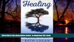 Read books  Healing: 7 Ways To Heal Your Body In 7 Days (With Only Your Mind) (Inner Healing,