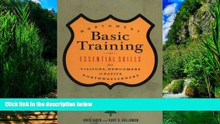 Buy  Northwest Basic Training: Essential Skills for Visitors, Newcomers, and Native