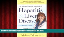 liberty book  Dr. Melissa Palmer s Guide To Hepatitis and Liver Disease: A Practical Guide to