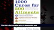 Best books  1000 Cures for 200 Ailments: Integrated Alternative and Conventional Treatments for