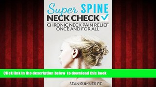 Best books  Neck Check: Chronic Neck Pain Relief Once and For All (Super Spine) BOOOK ONLINE
