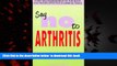 liberty book  Say No to Arthritis: The Proven Drug Free Guide to Preventing and Relieving