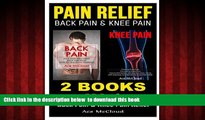 Read books  Pain Relief: Back Pain   Knee Pain: 2 Books in 1: Back Pain   Knee Pain Relief
