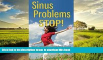 liberty books  Sinus Problems STOP! - The Complete Guide on Sinus Infection, Sinusitis Symptoms,